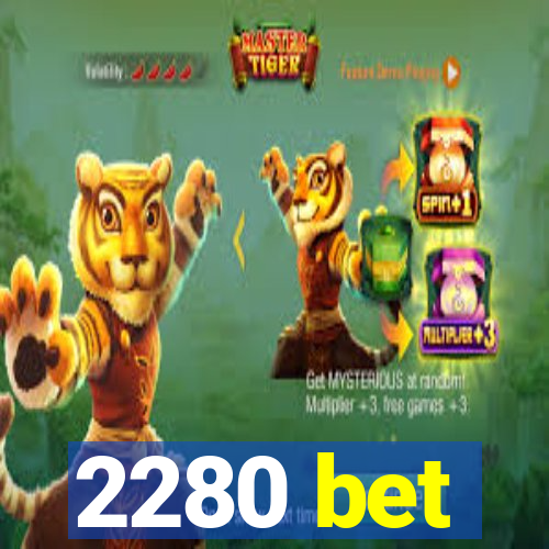 2280 bet